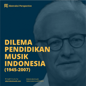 DILEMA PENDIDIKAN MUSIK INDONESIA (1945-2007)
