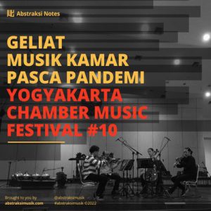 GELIAT MUSIK KAMAR PASCA PANDEMI - YOGYAKARTA CHAMBER MUSIC FESTIVAL #10
