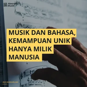 Musik dan Bahasa, Kemampuan Unik hanya Milik Manusia